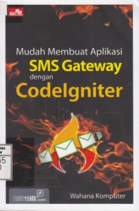 Mudah Membuat Aplikasi SMS Gateway dengan Codelgniter