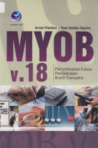 MYOB v.18; Penyelesaian Kasus Pendekatan Bukti Transaksi