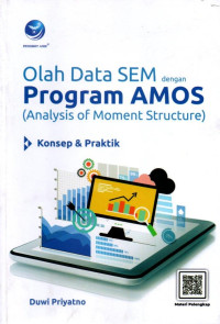 Olah Data SEM dengan Program AMOS (Analysis of Moment Structure)