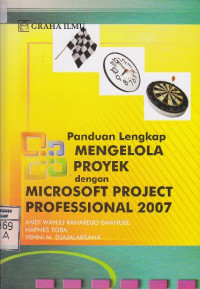 Panduan Lengkap Mengelola Proyek dengan Microsoft Project Professional 2007