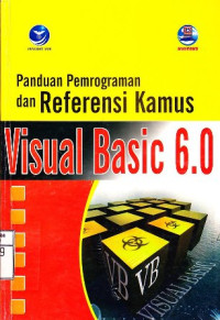 Panduan Pemrograman dan Referensi Kamus Visual Basic 6.0