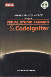 Proyek Aplikasi Android dengan Visual Studio XAMARIN & Codeigniter
