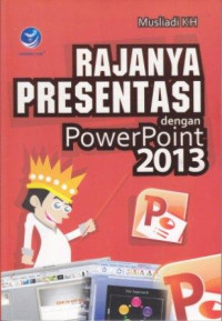 Rajanya Presentasi dengan PowerPoint 2013