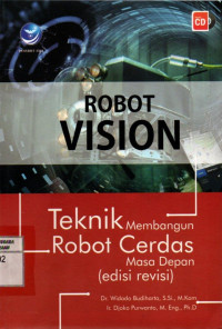 Robot Vision; Teknik Membangun Robot Cerdas
