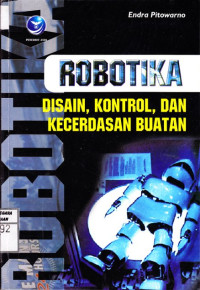 Robotika; Disain, Kontrol, dan Kecerdasan Buatan