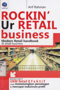 Rockin' ur Retail Business ; Modern Retail Handbook @small Business