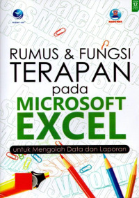 Rumus & Fungsi Terapan pada Microsoft Excel untuk Mengolah Data dan Laporan