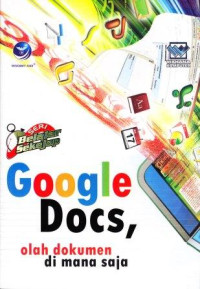 Seri Belajar Sekejap; Google Docs, Olah Dokumen di Mana Saja