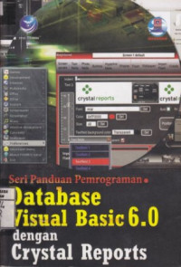 Seri Panduan Pemrograman; Database Visual Basic 6.0 dengan Crystal Report