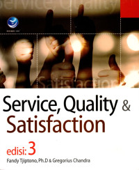 Service, Quality, dan Satisfaction