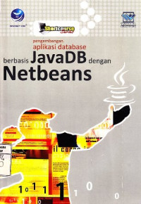 Shortcourse Series; Pengembangan Aplikasi Database Berbasis Java DB dengan Netbeans