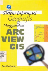 Image of Sistem Informasi Geografis Menggunakan ArcView GIS