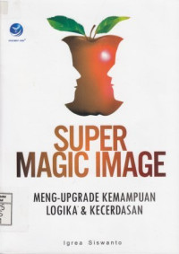 Super Magic Image; Meng-Upgrade Kemampuan Logika & Kecerdasan