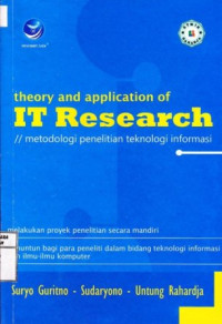 Theory and Application of IT Research; Metodologi Penelitian Teknologi Informasi