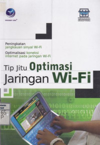 Tip Jitu Optimasi Jaringan Wi-Fi