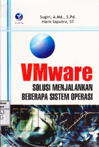 VMWare; Solusi Menjalankan Beberapa Sistem Operasi
